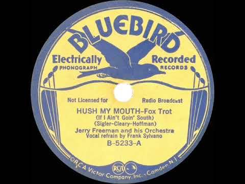 1933 Jerry Freeman - Hush My Mouth (If I Ain’t Goin’ South) (Frank Sylvano, vocal)