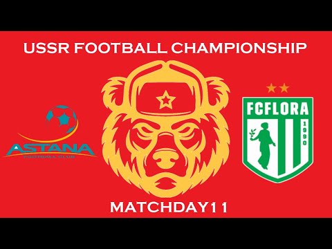 Matchday 11. FC ASTANA 0:2 FC FLORA TALLIN