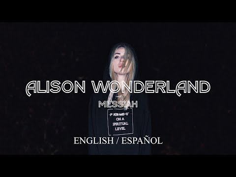 Alison Wonderland & M-Phazes - Messiah (English Lyrics / Sub Español)