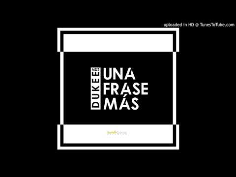 DUKEE - UNA FRASE MÁS (PROD. BLAKK)