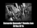 Bernardo Quesada Y Rumba Jam - Ni Vos Ni Yo