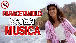 &quot;PARACETAMOLO&quot; ma SENZA MUSICA (Parodia Calcutta)