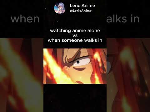 watching anime alone vs when someone walks in 😭 | #meme #anime #animeedit
