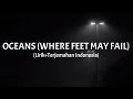 Oceans Where Feet May Fail Hillsong United Lirik Terjemahan Indonesia