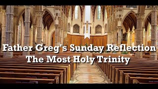 Fr. Greg Weekly Spiritual Video - Solemnity of the Most Holy Trinity 06/15/25