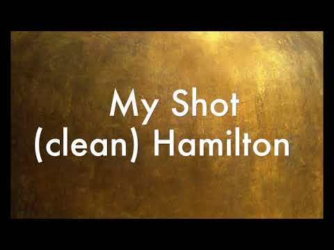 My Shot (clean) Hamilton