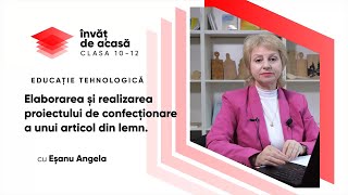 "Proiectul de confecționare a unui articol din lemn"