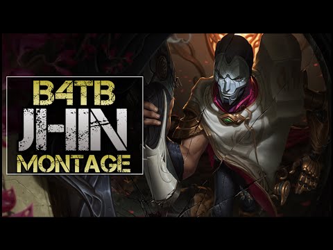 B4TB Jhin Montage - Best Jhin Plays