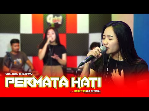 PERMATA HATI - AMEL SIMILIKITTY - GABUT SQUAD OFFICIAL