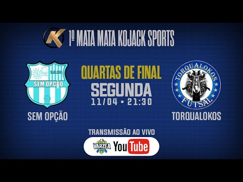 Sem Opção x Torqualokos FS • Quartas de Final • 1º Mata Mata Kojack Sports