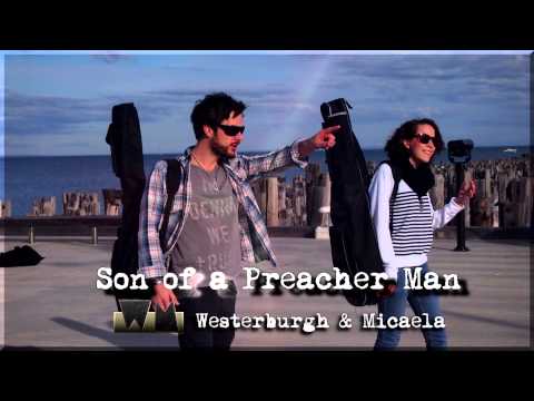 Westerburgh & Micaela (WM) - Son of a Preacher Man