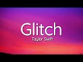 Taylor Swift Glitch Lyrics