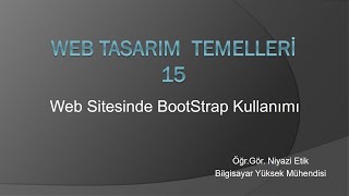 Web Tasarım Temelleri 15 - Web Sayfalarında Bootstrap Kullanımı