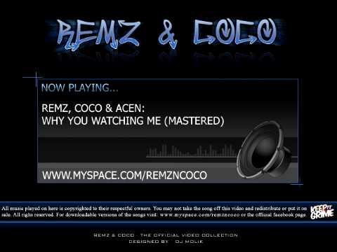 Remz, Coco & Acen - Why You Watching Me (Official Master)