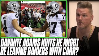 Davante Adams Hints He Wants To Leave Raiders Since Derek Carr Is Being Pushed Out? | Pat McAfee