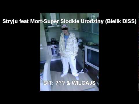 Stryju feat Mort-Super Słodkie Urodziny (Bielik DISS) BIT: Banan & Wilcajs