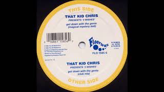That Kid Chris - Get Down With The Genie (Club Mix)