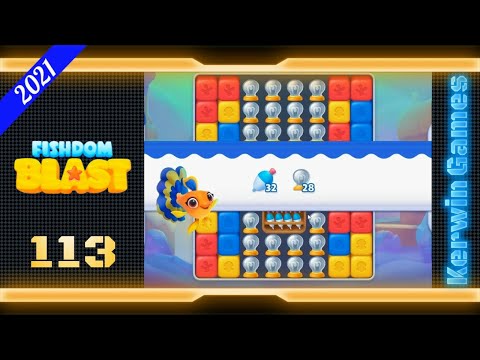 Fishdom Blast Level 113 - Hard Level - No Boosters - 31 moves (2021)