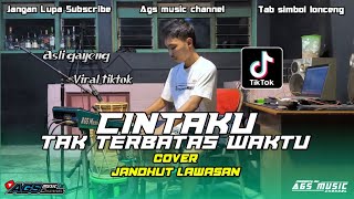 Download lagu CINTAKU TAK TERBATAS WAKTU (Cover) || Versi Jandhut Lawasan Viral Di Tiktok Asli Gayeng mp3