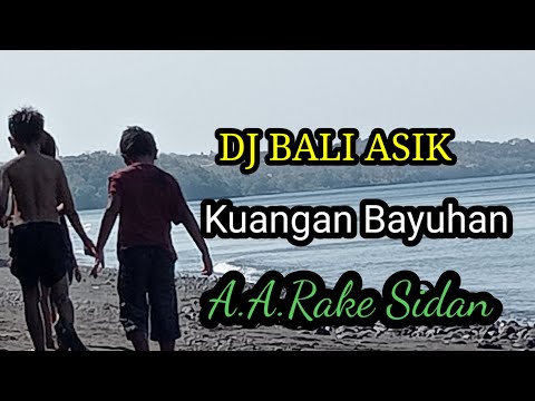 DJ Bali asik ( Kuang bayuhan) A.A. Raka Sidan