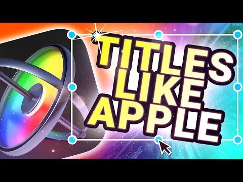 Create Kinetic Titles Like Apple Using Motion 5
