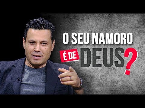Como saber se o seu namoro É DA VONTADE DE DEUS?