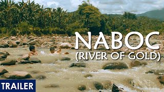 Naboc (River of Gold) | Trailer | Rodel Artiaga