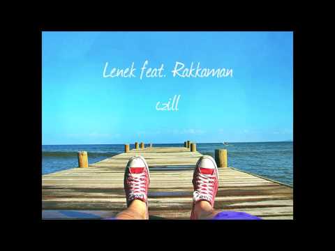 Lenek feat. Rakkaman - Czill (prod. Dolun)