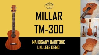 Millar TM-300 Mahogany Baritone Ukulele Demo