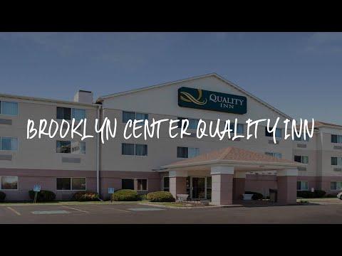 Brooklyn Center Quality Inn Review - Brooklyn Center , United States of America