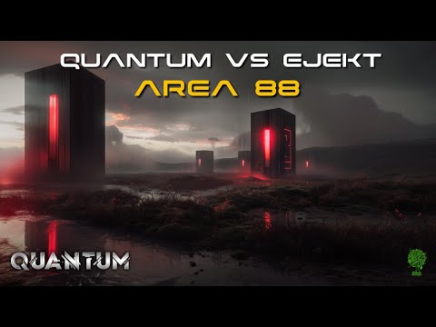 Quantum Vs E-Jekt - Area 88