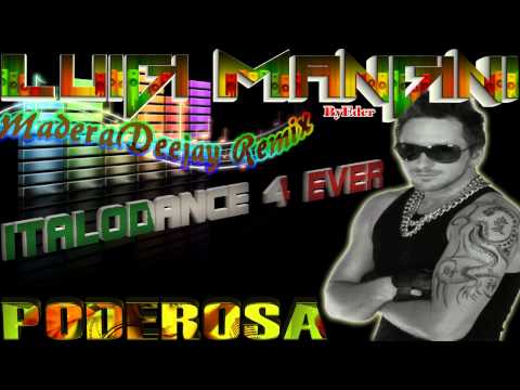 Luigi Mangini - Poderosa (MaderaDeejay Remix)By Eder