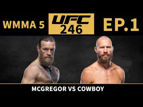 WMMA 5 Episode 1 | UFC Modern Day | UFC 246 McGregor vs. Cowboy