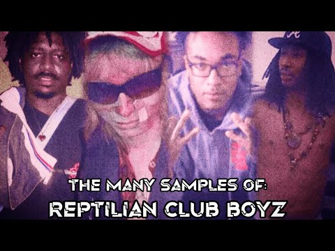 The many samples of: Reptilian Club Boyz ( Hi-C, Cartier’GOD, Marjorie W.C Sinclair)