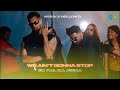 We Ain T Gonna Stop Ek Pal Ka Jeena 1 Hour Mix Arjun Mellow D Lucky Ali