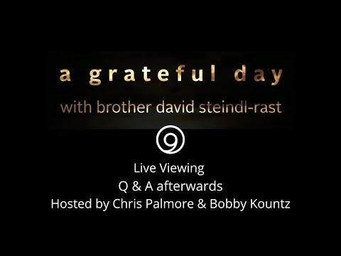 Live Viewing of "A Grateful Day," with Brother David Steindl-Rast