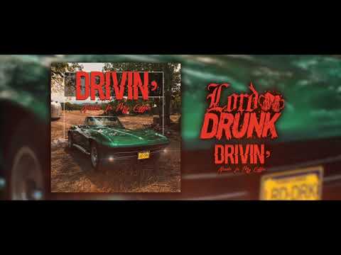 Lord Drunk - Drivin' Nails in My Coffin