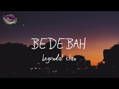 Begundal Clan - BEDEBAH (Lyrics Video)