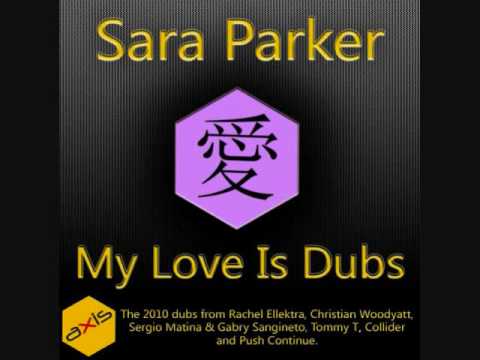 Sara Parker - My Love Is Deep  DJ TOMMY T'S NYC LATE NIGHT LOVE DUB 2010