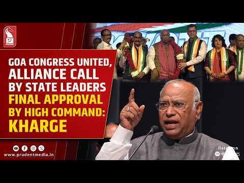Kharge Says Goa Congress To Decide On Alliances First, High Command To Give Final Nod