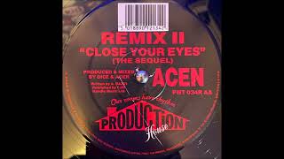 Acen - Close Your Eyes (The Sequel) (Remix II)