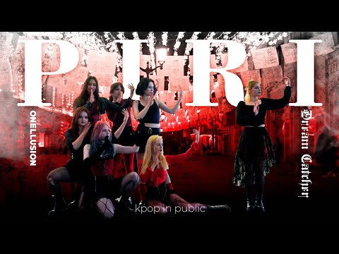 [KPOP IN PUBLIC | ONE TAKE] | DREAMCATCHER  - PIRI Dance Cover by ONELLUSSION