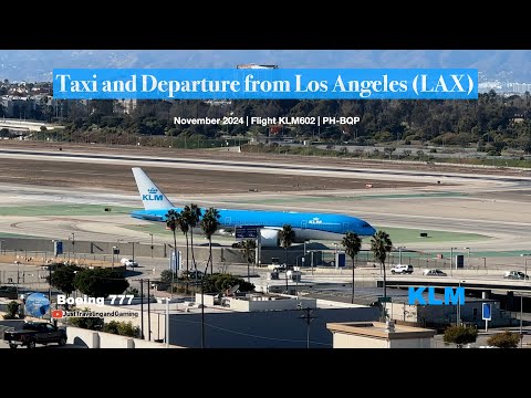 [4K]  🇳🇱 KLM Boeing 777 Taxi and Takeoff from LAX | Nov 2024 #klmroyaldutchairlines  #planespotting