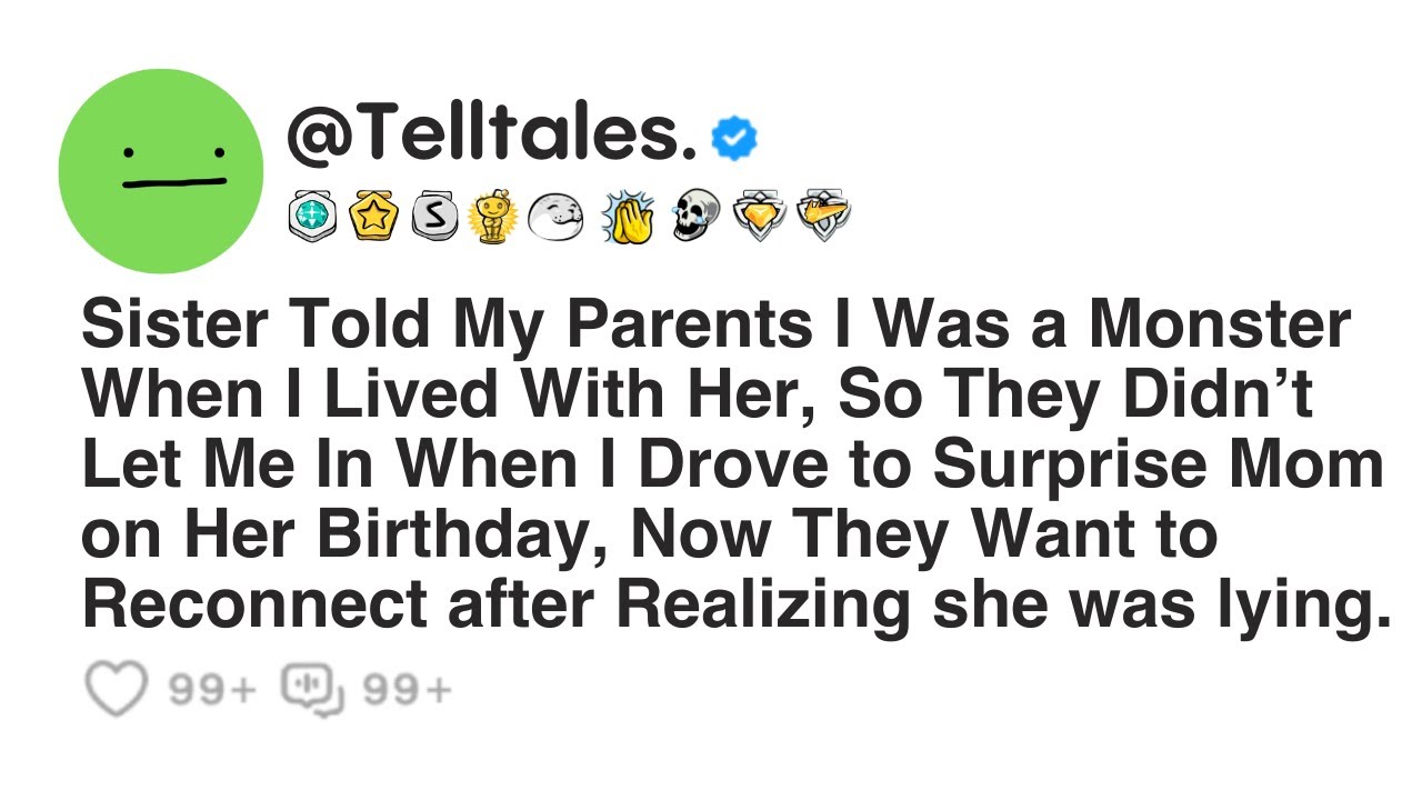 Sister Told My Parents I Was a Monster When I Lived With Her, So They Didn’t Let Me In When I Drove.