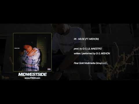 05 MUSE (FT. MISHON)  -  G-3 'MIDWESTSIDE'
