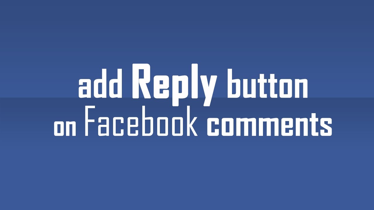 Add Reply button to Comments on Facebook page