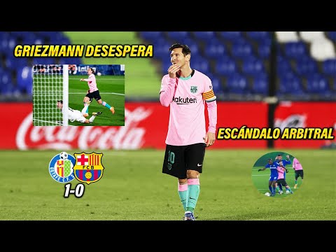 GETAFE 1-0 BARÇA - PRIMERA DERROTA CON UN ARBITRAJE NEFASTO - GRIEZMANN NO APARECE - PEDRI BRILLA