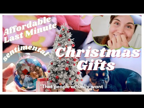 LAST MINUTE CHRISTMAS GIFT IDEAS THAT PEOPLE ACTUALLY WANT - AFFORDABLE, SENTIMENTAL, DIY, AND EASY