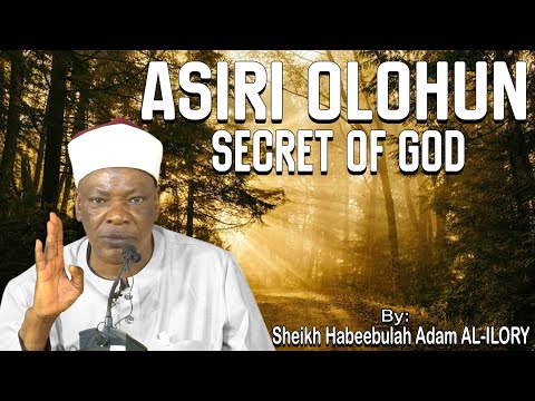 ASIRI OLOHUN . SHEIKH HABEEBULLAH ADAM AL-ILORY MUDRIL MARKAZ