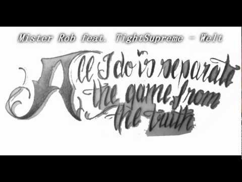 MISTER ROB FEAT. TIGHTSUPREME - WELT „AUDIO“